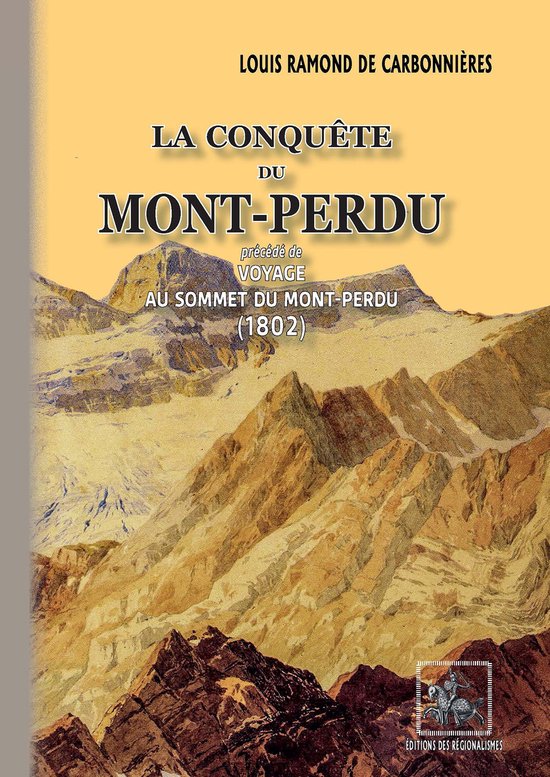 La Conquête du Mont-Perdu (précédé de) Voyage au sommet  ... - cover