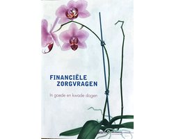 Financiële Zorgvragen: In goede en kwade dagen
