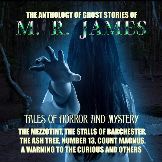The Anthology of Ghost Stories of M. R. James. Tales of horr ... - cover