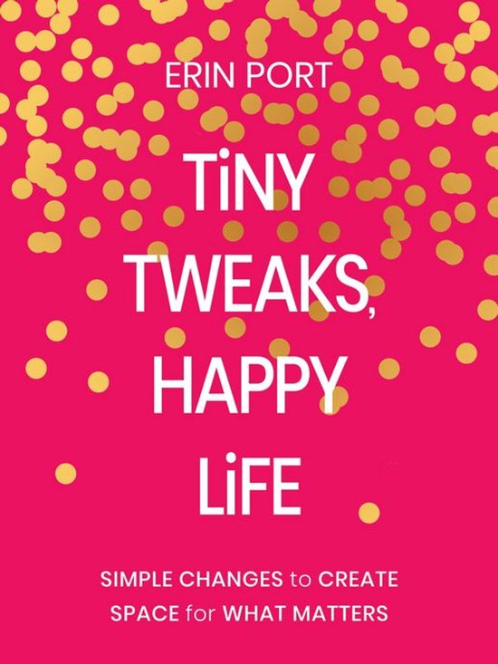 Tiny Tweaks, Happy Life - cover