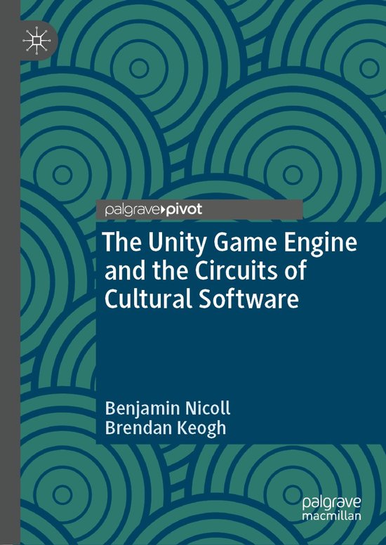 The Unity Game Engine and the Circuits of Cultural Software - cover