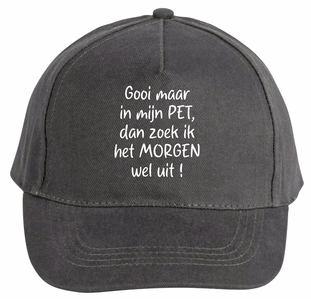 Mijncadeautje - 5 panel - Cap - Verstelbaar - Pet van 100% dik geborsteld katoen- unisex - opdruk wit - Gooi maar in mijn pet - chique grijs
