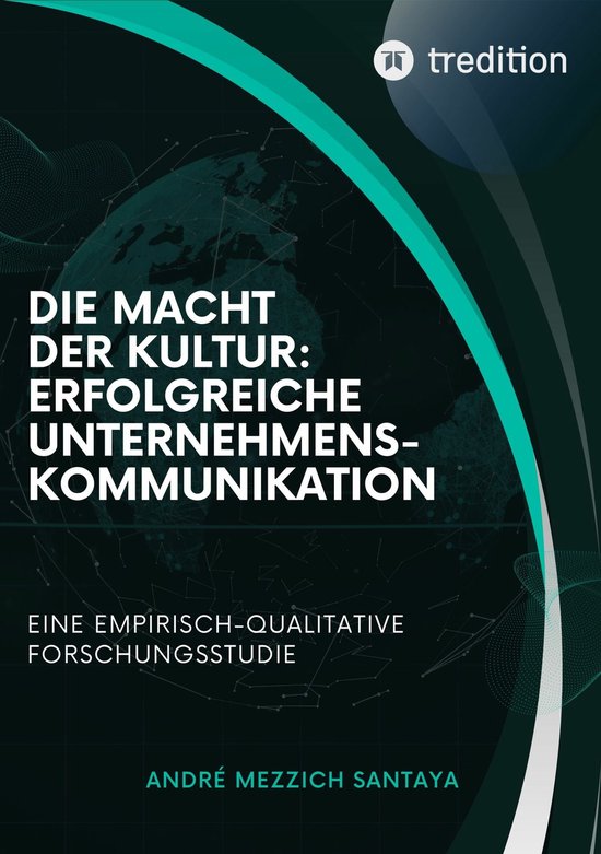 Die Macht der Kultur: Erfolgreiche Unternehmenskommunikation - cover