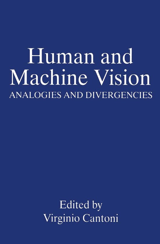 Human and Machine Vision: Analogies and Divergencies - cover