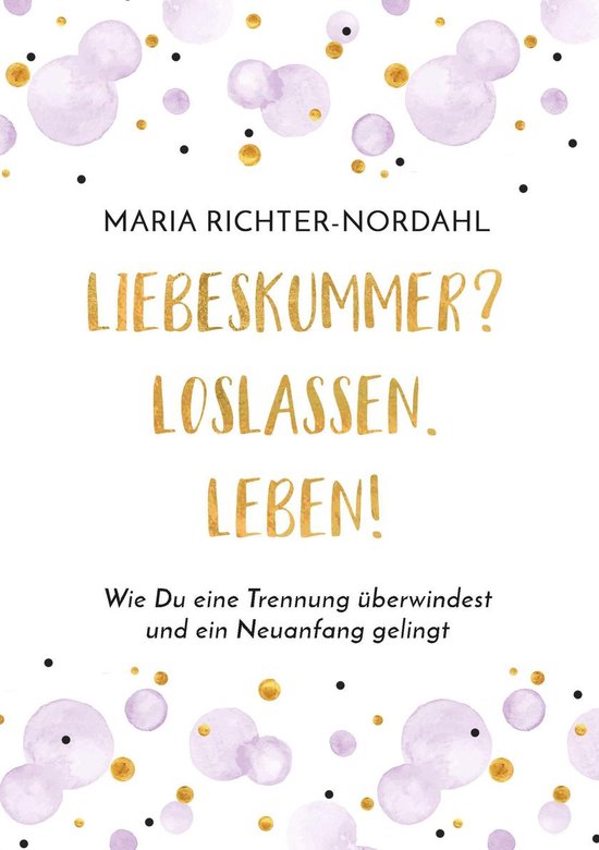Liebeskummer? Loslassen. Leben! - cover