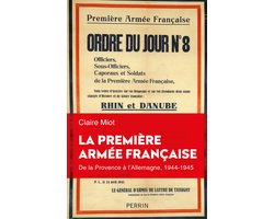 La Première Armée française - De la Provence à l'Allemagne, 1944-1945