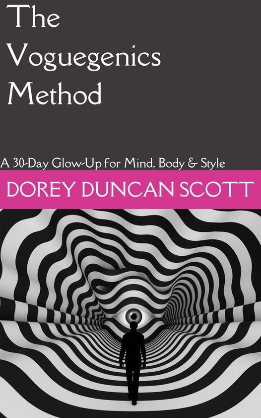 The Voguegenics Method: A 30-Day Glow-Up for Mind, Body & St ... - cover