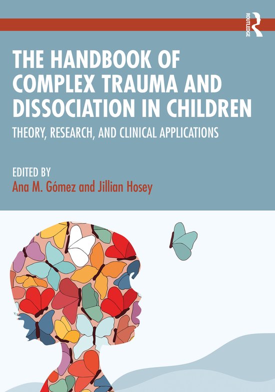 The Handbook of Complex Trauma and Dissociation in Children - cover