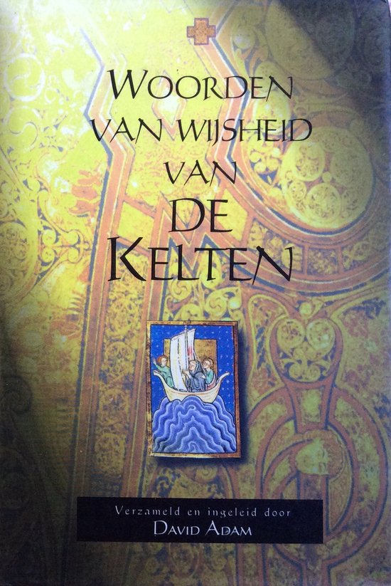 Woorden van wijsheid van de Kelten