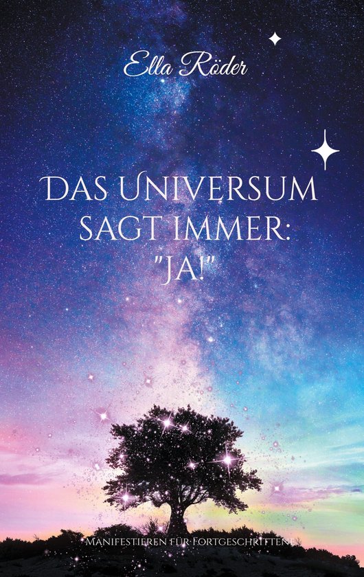 Das Universum sagt immer: "Ja!" - cover