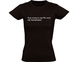 Stop Met Rappen HR Managers Dames T-shirt - carrière - grappig - cadeau