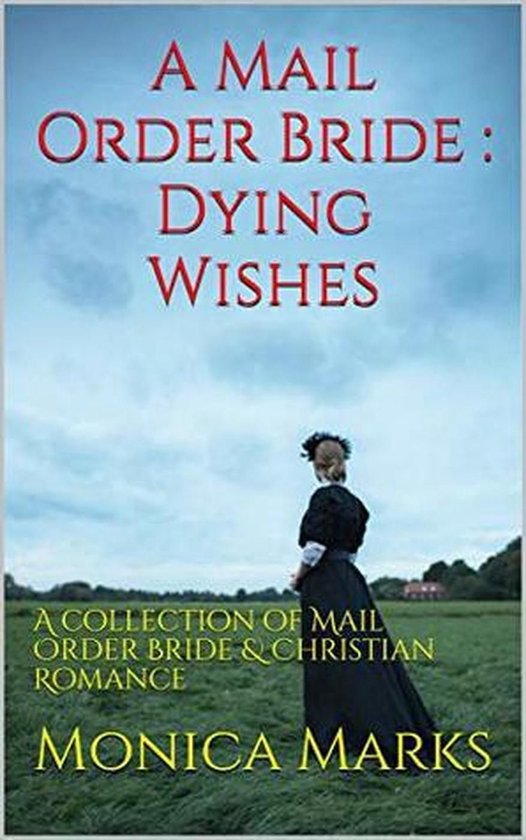 A Mail Order Bride Dying Wishes - cover
