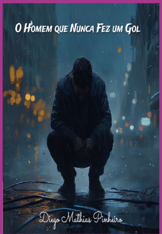 O Homem Que Nunca Fez Um Gol - cover