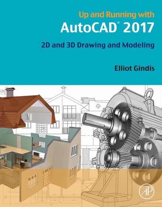 Up and Running with AutoCAD 2017: 2D and 3D Drawing and Mode ... - cover