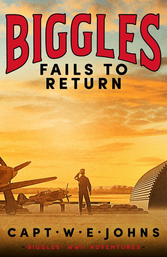 Biggles' WW2 Adventures 6 - Biggles Fails to Return - cover