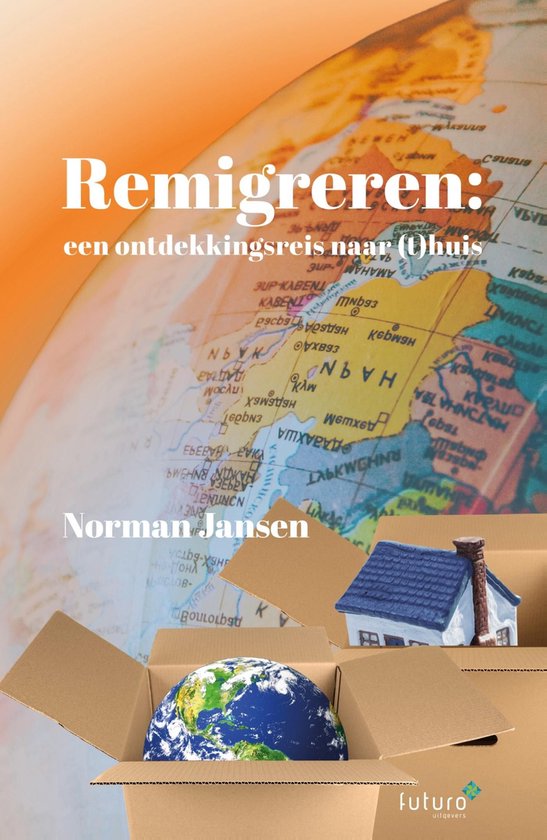 Remigreren: een ontdekkingsreis naar (t)huis - cover