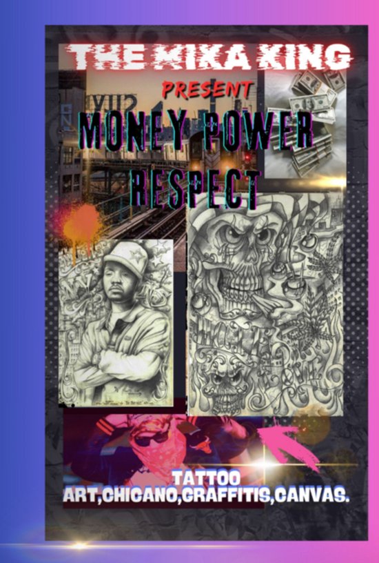 The Mika King "money,power & Respect. The Book Art (tattoo C ... - cover