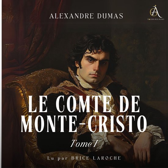 Le Comte de Monte-Cristo - Tome 1 - Livre Audio
