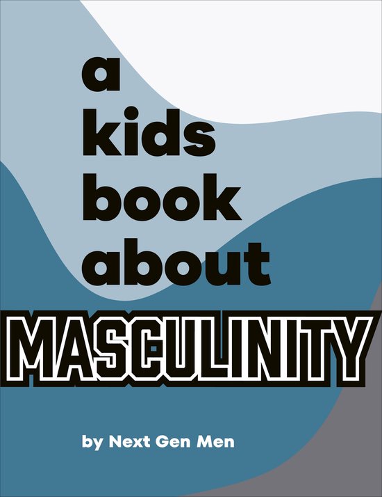A Kids Book- A Kids Book About Masculinity - cover