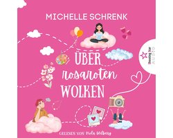 Über rosaroten Wolken - Von Nacktschnecken, Himberbonbons und fehlenden Schmetterlingen im Bauch (ungekürzt)