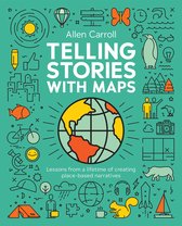 Boekomslag: 'Telling Stories with Maps' door Allen Carroll met een wereldbol en diverse illustraties zoals een pinguïn, neushoorn en een tent.