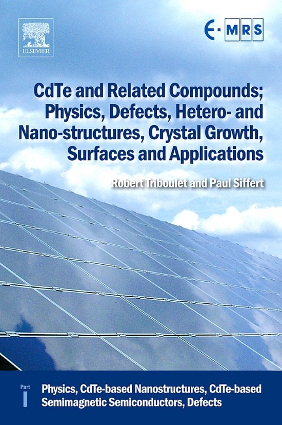 Cdte and Related Compounds; Physics, Defects, Hetero- and Na ... - cover