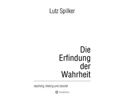 Die Erfindung der Wahrheit