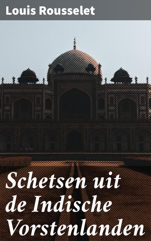 Schetsen uit de Indische Vorstenlanden - cover