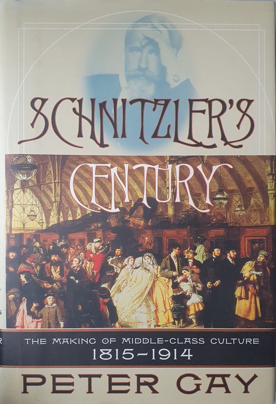 Boek kaft van 'Schnitzler's Century' met een schilderij van een drukke Victoriaanse straat en de titel 'The Making of Middle-Class Culture, 1815-1914'.