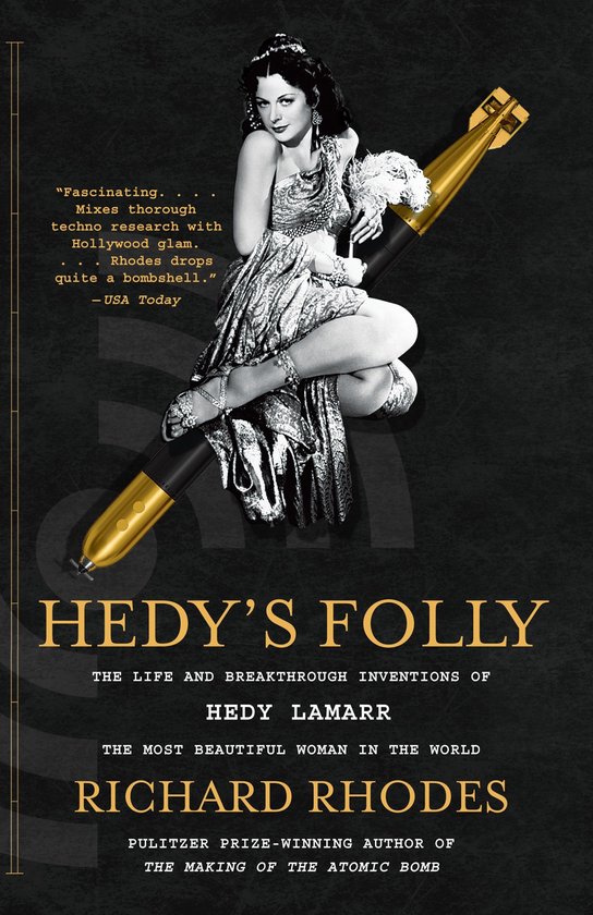 Couverture du livre Hedy's Folly avec Hedy Lamarr assise sur une bombe dorée avec des citations en arrière-plan.