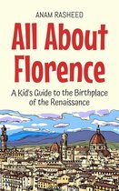 Educational Books For Kids 37 - All About Florence: A Kid's Guide to the Birthplace of the Renaissance
