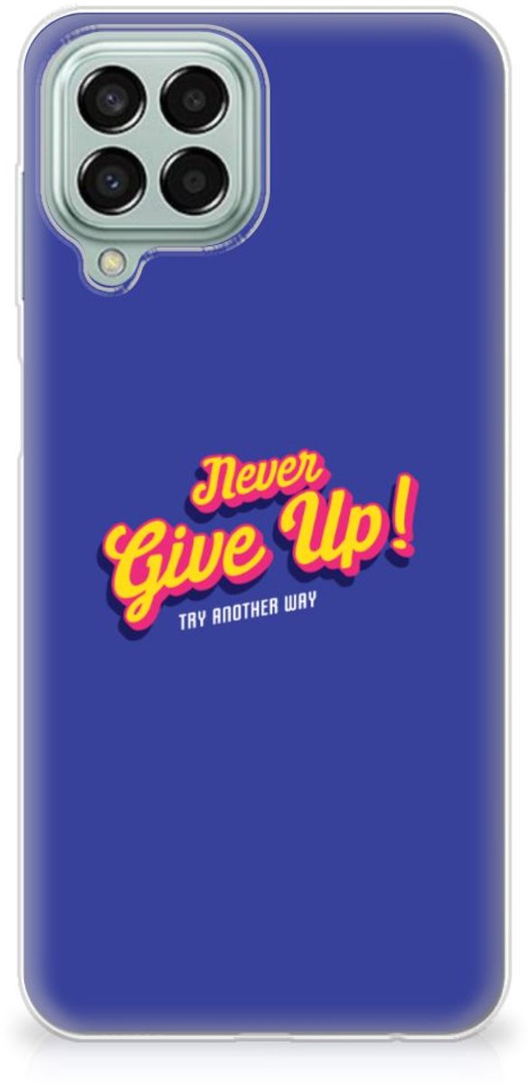 Samsung Galaxy M33 Siliconen hoesje met naam Never Give Up