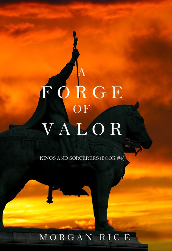 A Forge of Valor (Kings and Sorcerers--Book 4) - cover