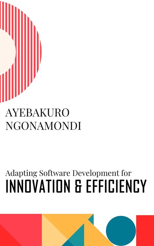 Adapting Software Development for Innovation and Efficiency - cover
