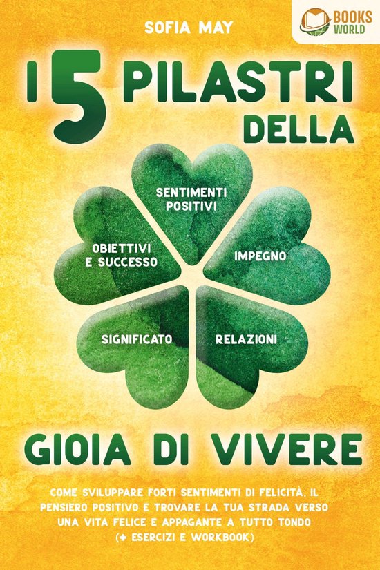 I 5 pilastri della gioia di vivere: Come sviluppare forti se ... - cover