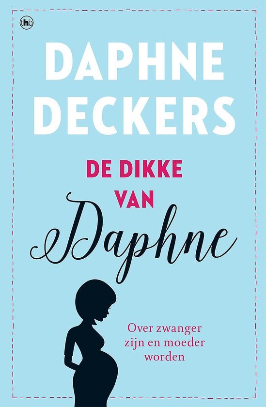 Boek 'De dikke van Daphne' van Daphne Deckers, met een blauwe omslag en een zwangere buik silhouet.