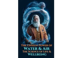 MYSTIC WELLNESS LAB - The Unseen Power of Water & Air – The Science of Life & Wellbeing