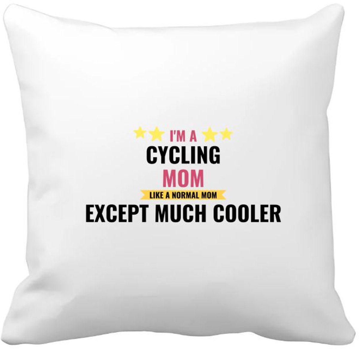 Akyol i'm a cycling mom like a normal mom except much cooler Kussen hoes - Mama - moeder die houdt van fietsen - moeder cadeautjes - moederdag - verjaardagscadeau - verjaardag - cadeau - geschenk - kado - gift - moeder artikelen - 40 bij 40 cm Multicolor