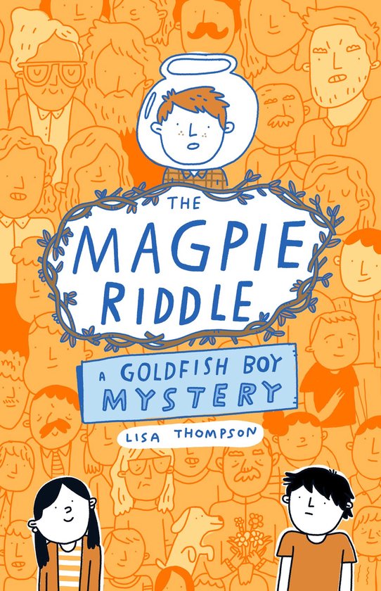 The Magpie Riddle: a Goldfish Boy Mystery - cover