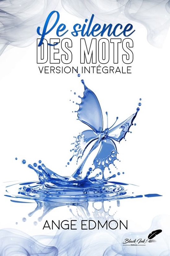 Le silence des mots : VERSION INTÉGRALE