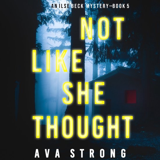 Not Like She Thought (An Ilse Beck FBI Suspense Thriller—B ... - cover