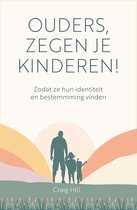 Boekcover met de tekst 'OUDERS, ZEGEN JE KINDEREN!' en een illustratie van een vader met twee kinderen.