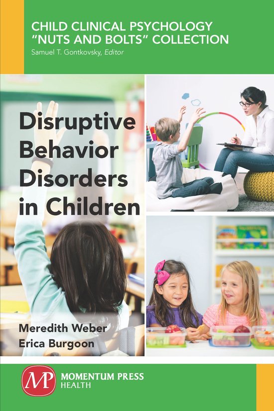 Child Clinical Psychology “Nuts and Bolts” Collection- Disruptive Behavior Disorders in Children