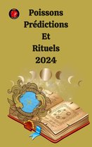 Poissons Prédictions Et Rituels 2024