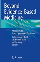 Beyond Evidence-Based Medicine