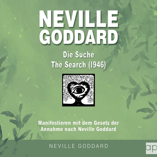 Neville Goddard - Die Suche (The Search 1946) - cover