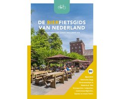 De bierfietsgids van Nederland - 30 fietsroutes langs brouwerijen