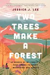 Two Trees Make a Forest: In Search of My Family's Past Among Taiwan's Mountains and Coasts