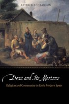 Deza and Its Moriscos Religion and Community in Early Modern Spain Early Modern Cultural Studies