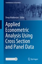 Contributions to Economics- Applied Econometric Analysis Using Cross Section and Panel Data